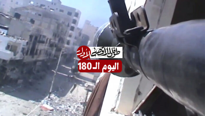 آخر مستجدات معركة طوفان الأقصى في اليوم الـ 180